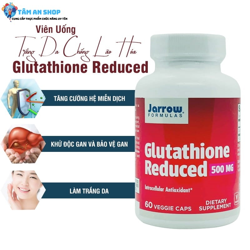 Viên uống trắng da Glutathione Reduced trẻ hóa làn da