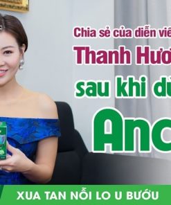 Viên uống Ancan được nghệ sĩ Thanh Hương tin dùng