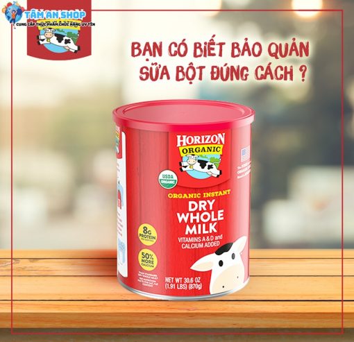 Bảo quản sữa Horizon Organic Dry Whole Milk sau khi mở hộp