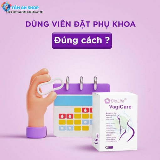 Đặt viên âm đạo BioLife VagiCare đúng cách