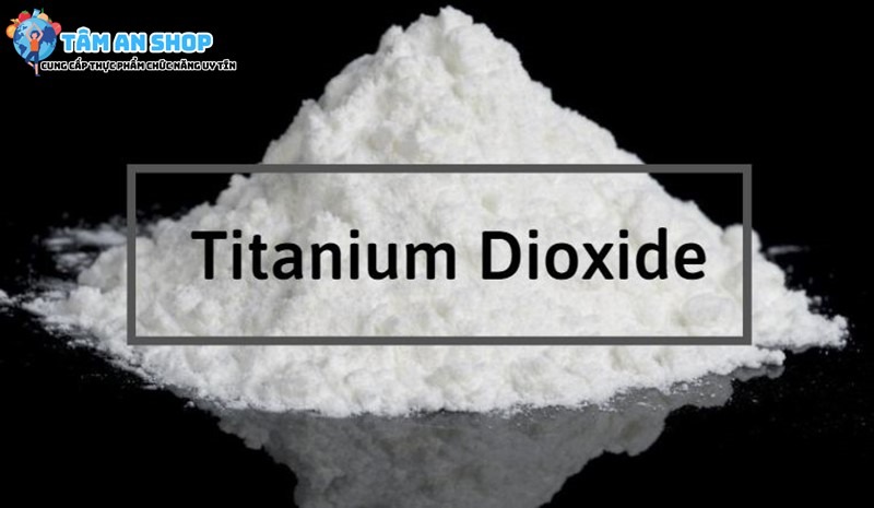 Titanium dioxid có trong Nghệ nano 365 mới 32v